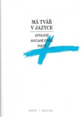 kniha Má tvář v jazyce antologie současné finské poezie, Host 1998