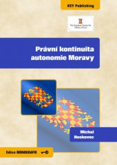 kniha Právní kontinuita autonomie Moravy, Key Publishing 2013