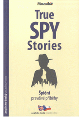 kniha True spy stories Špióni, pravdivé příběhy, INFOA 2017