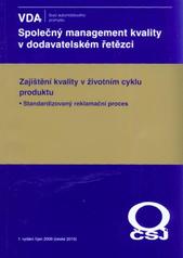 kniha Zajištění kvality v životním cyklu produktu standardizovaný reklamační proces, Česká společnost pro jakost 2010