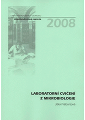 kniha Laboratorní cvičení z mikrobiologie, Univerzita Palackého v Olomouci 2008