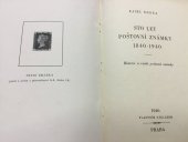 kniha Sto let poštovní známky 1840-1940 historie a vznik poštovní známky, K. Basika 1946