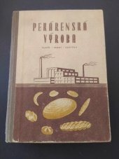 kniha Pekárenská Výroba Odborná příručka pro závodní učňovské školy a závodní školy práce v pekárenském odvětví, Ministerstvo potravinářského průmyslu 1954