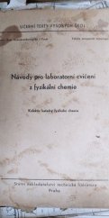 kniha Návody pro laboratorní cvičení z fyzikální chemie Určeno pro posluchače fak. anorganické technologie, fak. organické technologie, fak. technologie paliv a vody, fak. automatizace a ekonomiky, SNTL 1962