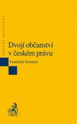 kniha Dvojí občanství v českém právu, C. H. Beck 2014