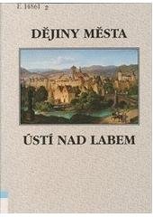 kniha Dějiny města Ústí nad Labem, Město Ústí nad Labem 1995