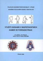 kniha Využití záznamů z bezpečnostních kamer ve forenzní praxi, Tribun EU 2008