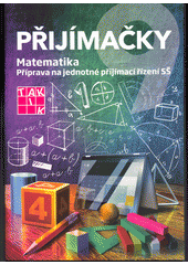 kniha Přijímačky Matematika - Příprava na jednotné přijímací řízení SŠ, Taktik 2016