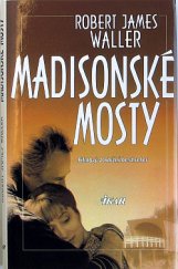 kniha Madisonské mosty filmový a knižní bestseler, Ikar 1997