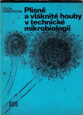 kniha Plísně a vláknité houby v technické mikrobiologii [příručka k určování], SNTL 1979