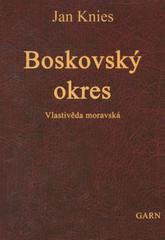 kniha Boskovský okres Vlastivěda moravská II. Místopis Moravy I. Brněnský kraj, Garn 2008