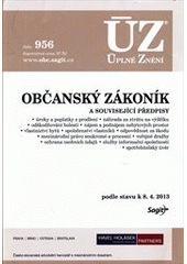 kniha Občanský zákoník a související předpisy úroky a poplatky z prodlení, náhrada za ztrátu na výdělku, odškodňování bolesti, nájem a podnájem nebytových prostor, vlastnictví bytů, společenství vlastníků, odpovědnost za škodu, mezinárodní právo soukromé a procesní, veřejné dražby, ochrana osobních ú, Sagit 2013