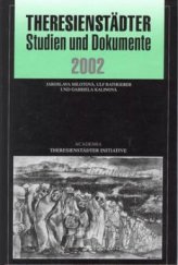 kniha Theresienstädter Studien und Dokumente 2002, Institut Theresienstädter Initiative Academia 2002