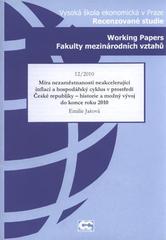 kniha Míra nezaměstnanosti neakcelerující inflaci a hospodářský cyklus v prostředí České repuliky - historie a možný vývoj do konce roku 2010, Oeconomica 2010