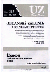 kniha Občanský zákoník a související předpisy nájem a podnájem nebytových prostor, vlastnictví bytů, nadace a nadační fondy, obecně prospěšné společnosti, sdružování občanů, veřejné dražby, ochrana osobních údajů, stanovy společenství vlastníků bytů a nebytových prostor, spotřebitelský úvěr, církevní, Sagit 