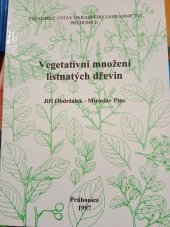 kniha Vegetativní množení listnatých dřevin, Výzkumný ústav okrasného zahradnictví 1997