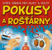 kniha Pokusy a rošťárny – super zábava pro kluky a holky, Fragment 2013