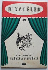 kniha Štěstí a Neštěstí dvě hry pro improvisované loutky, Orbis 1957