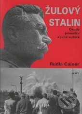 kniha Žulový Stalin osudy pomníku a jeho autora, ARSCI 2008
