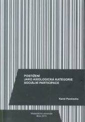 kniha Postižení jako axiologická kategorie sociální participace, Muni press 2013