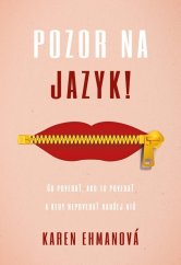 kniha Pozor na jazyk ! Co povedat, ako to povedat, Tatran 2017