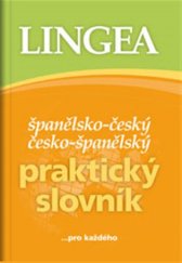 kniha Španělsko-český, česko-španělský praktický slovník ...pro každého, Lingea 2017