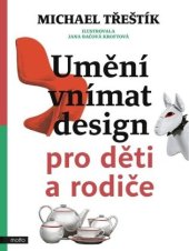 kniha Umění vnímst design pro děti a rodiče, Motto 2023