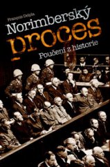 kniha Norimberský proces poučení z historie, Slovart 2009