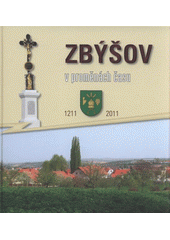 kniha Zbýšov v proměnách času 1211-2011, Pro obec Zbýšov vydalo vydavatelství F.R.Z. agency 2011