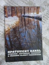 kniha Opatovický kanál stavebně-historický, technický a přírodní klenot Pardubicka, Okresní úřad Pardubice 1999