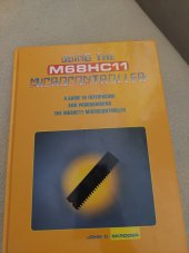 kniha Using the M68HC11  microcontroller  A guide to interfacing, Prentice Hall 1997