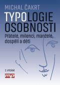 kniha Typologie osobnosti: přátelé, milenci, manželé, dospělí a děti, Management Press 2015