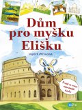 kniha Dům pro myšku Elišku Projdi se mnou nejznámější stavby, Edika 2016