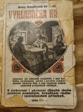 kniha Vykladačka karet Sepsaná na základě vlastní i její babičky zkušeností, jakož i podle umění staleté cigánky Ilky a její znalosti jiných způsobů prastarých věštkyň : K pobavení i ukrácení dlouhé chvíle osobám osamělým, kroužkům rodinným i společnostem přítelkyň, Vaněk & Votava 1915