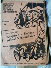kniha Kašpárek a Škrhola pobaví vás sami dva Veselé výstupy, A. Storch syn 1947