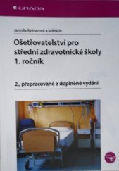 kniha Ošetřovatelství pro střední zdravotnické školy 1. ročník, Grada 2015