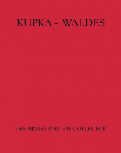 kniha Kupka - Waldes the artist and his collector : works of František Kupka in the Jindřich Waldes collection, Antikvariát Meissner 1999