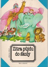 kniha Zítra půjdu do školy pro děti od 5 let, Albatros 1987