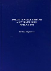 kniha Poezie ve Velké Británii a Severním Irsku po roce 1945, Uniprint 2007