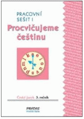 kniha Procvičujeme češtinu - český jazyk 3. ročník pracovní sešit, Prodos 2004