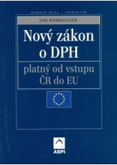 kniha Nový zákon o DPH platný od vstupu ČR do EU [právní stav publikace k 1.5.2004], ASPI  2004