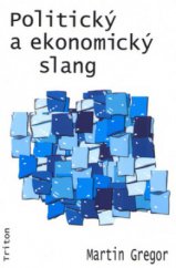 kniha Politický a ekonomický slang, Triton 2005