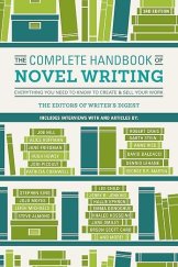 kniha The Complete Handbook of Novel Writing Everything You Need to Know to Create & Sell Your Work, Writer's Digest Books 2017