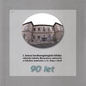 kniha I. interní kardioangiologická klinika Lékařské fakulty Masarykovy univerzity a Fakultní nemocnice u sv. Anny v Brně 90 let, Cerm 2009