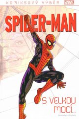 kniha Spider-Man S velkou mocí..., Hachette 2019