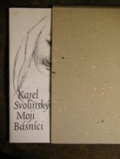 kniha Moji básníci antologie básnických lásek K. Svolinského, Československý spisovatel 1987