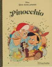 kniha Pinocchio 40. Zlatá sbírka pohádek, HACHETE 2017