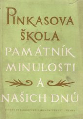 kniha Pinkasova škola Památník minulosti a našich dnů, SPN 1954