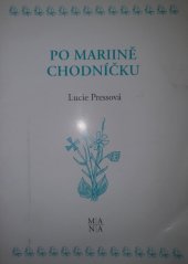 kniha Po Mariině chodníčku, Mariánské nakladatelství 2007