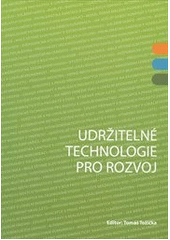 kniha Udržitelné technologie pro rozvoj příručka pro implementaci udržitelných technologií v rozvojové spolupráci, ADRA 2009